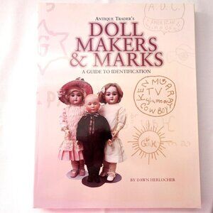 Antique Trader's Doll‎ Makers & Marks A Guide to Identification Paperback Book